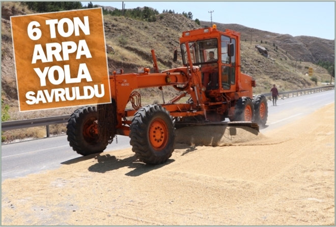 6 TON ARPA YOLA SAVRULDU