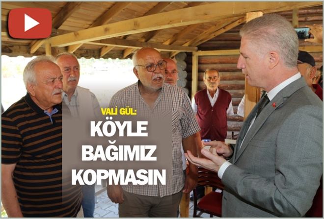 "KÖYLE BAĞIMIZ KOPMASIN"