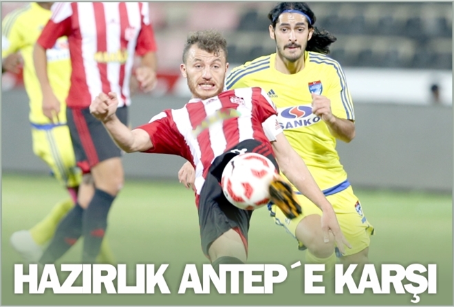 HAZIRLIK ANTEP´E KARŞI