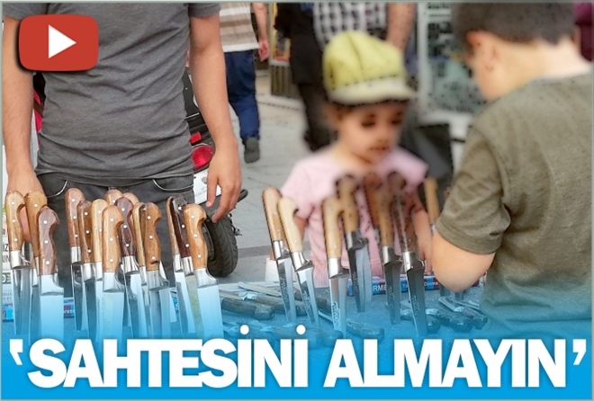 ?SAHTE BIÇAK ALMAYIN?