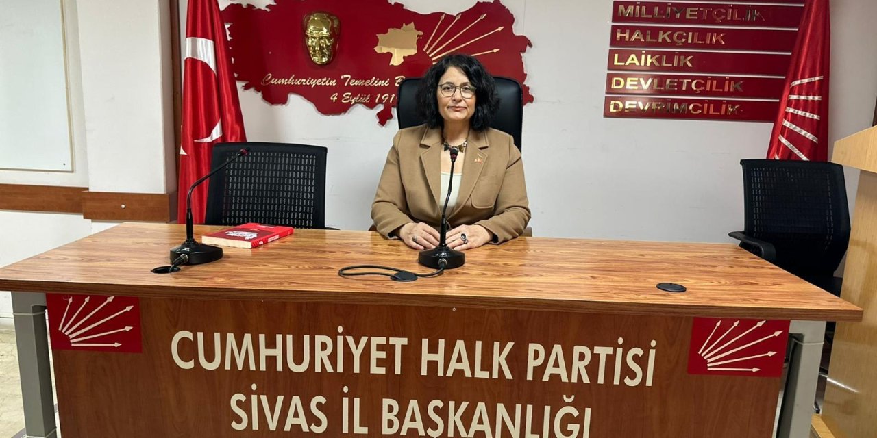 CHP Sivas Kadın Kolları Başkanı Korkmaz: Eşit işe eşit ücret istiyoruz