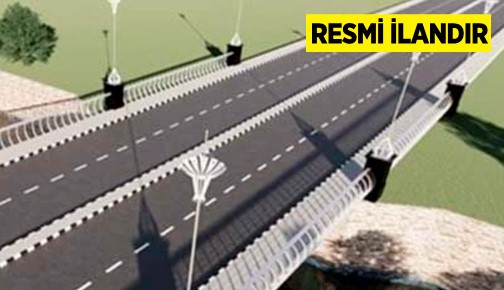 KÖPRÜ YAPTIRILACAKTIR