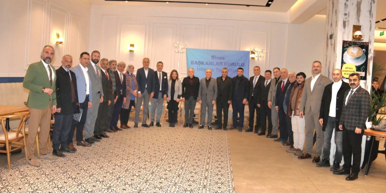 Sivas'ta Başkanlar Kurulu toplantısında ortak akıl vurgusu