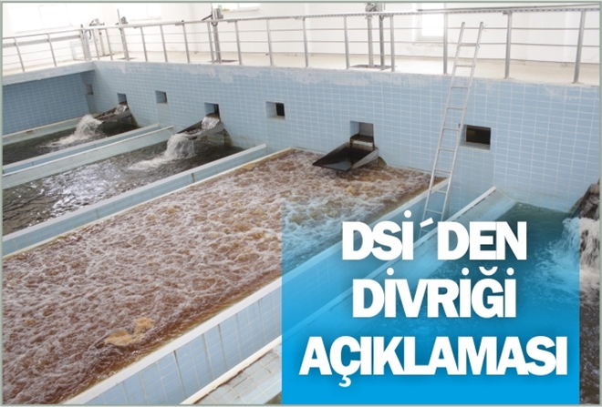 DSİ´DEN DİVRİĞİ AÇIKLAMASI