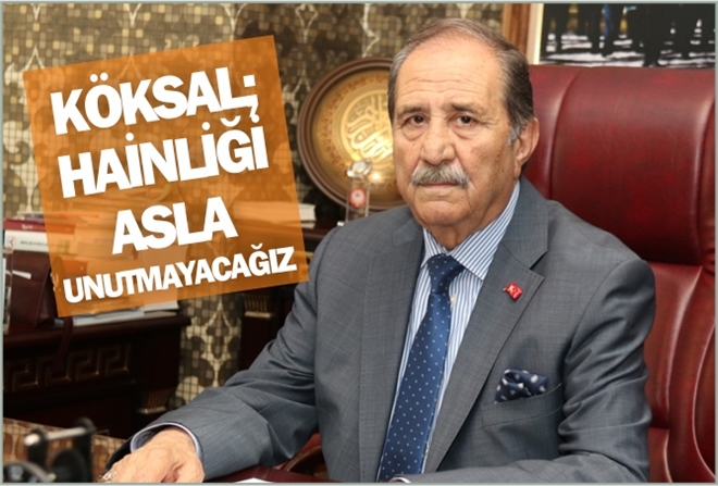 ?HAİNLİĞİ UNUTMAYACAĞIZ?