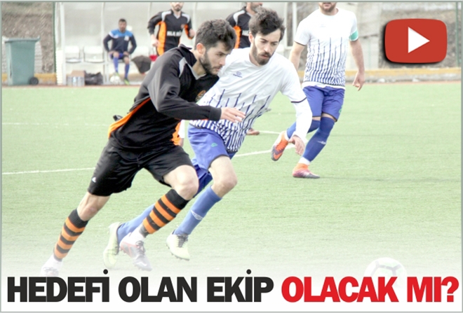 HEDEFİ OLAN EKİP OLACAK MI?