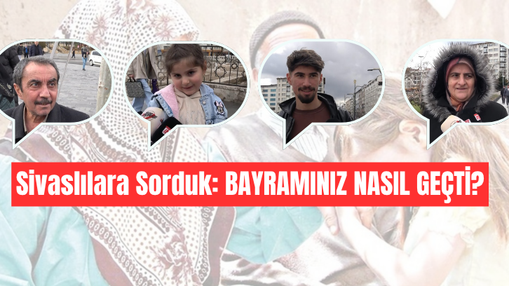 Sivaslıların eskiye özlemi ağır bastı