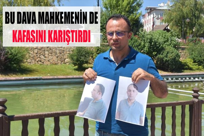 BU DAVA MAHKEMENİN DE KAFASINI KARIŞTIRDI