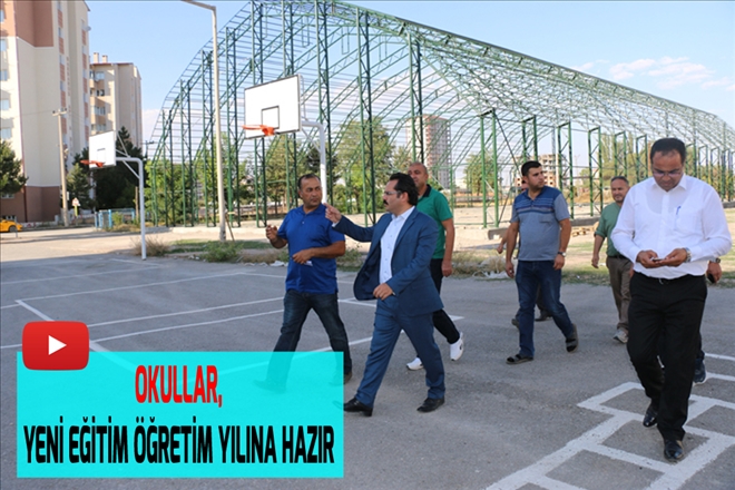 OKULLAR, YENİ EĞİTİM ÖĞRETİM YILINA HAZIR