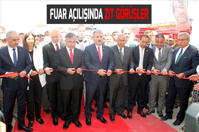FUAR AÇILIŞINDA ZIT GÖRÜŞLER
