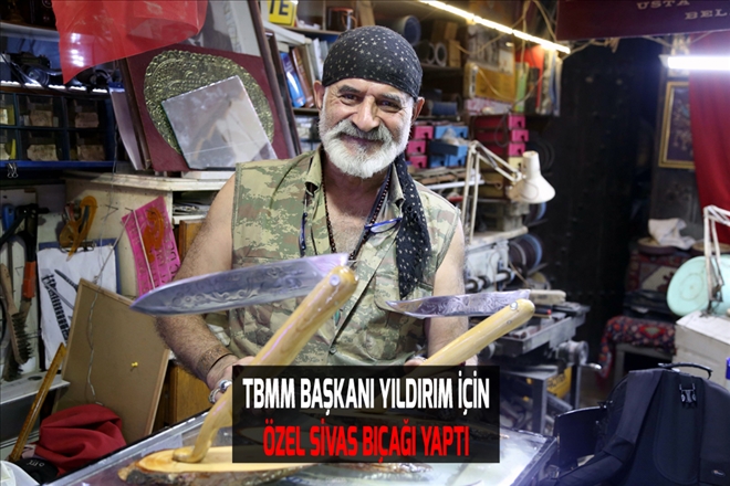 TBMM BAŞKANI YILDIRIM İÇİN ÖZEL SİVAS BIÇAĞI YAPTI