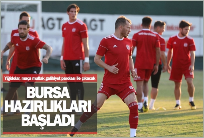 BURSA HAZIRLIKLARI BAŞLADI