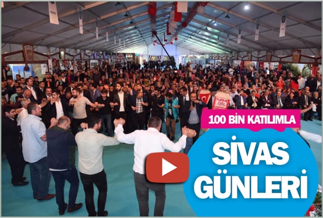 100 BİN KATILIMLA SİVAS GÜNLERİ