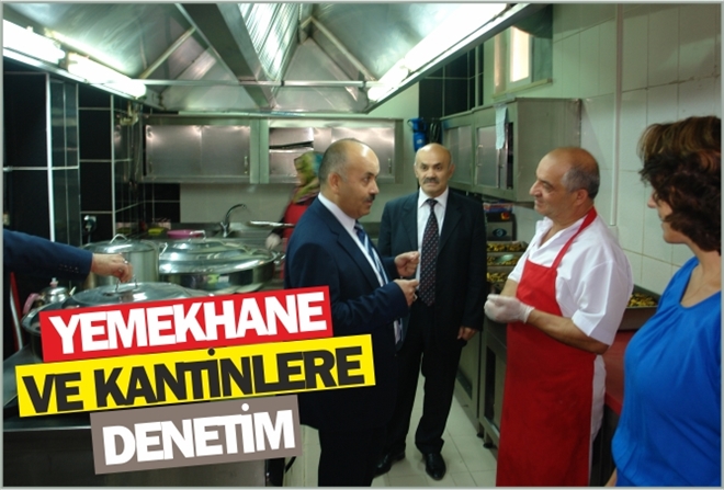 YEMEKHANE VE KANTİNLERE DENETİM