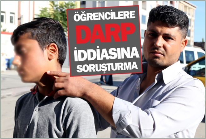 ÖĞRENCİLERE DARP İDDİASINA SORUŞTURMA