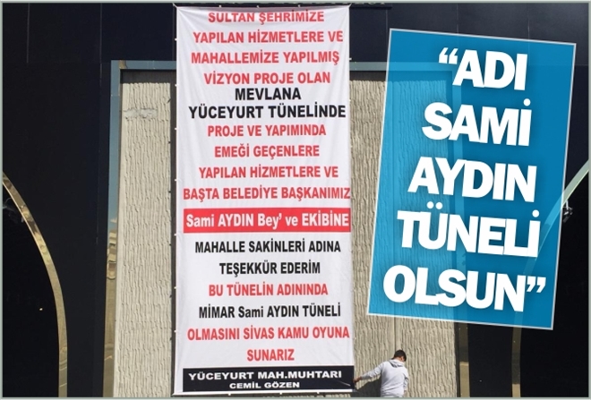 ?ADI SAMİ AYDIN TÜNELİ OLSUN?
