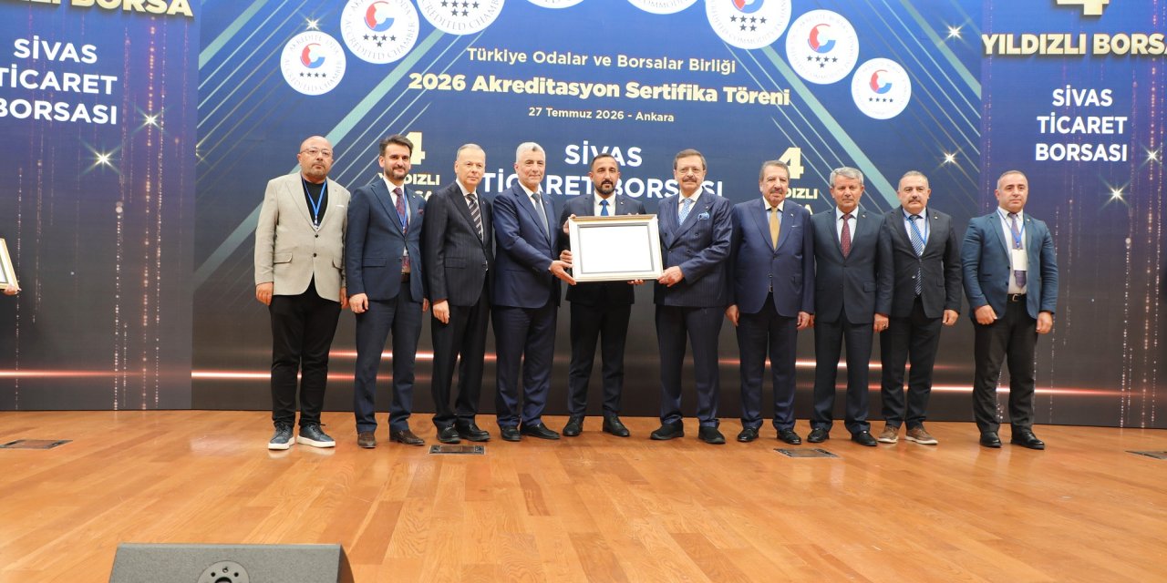 Sivas Ticaret Borsası akredite edildi
