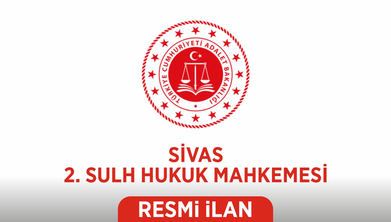 T.C. SİVAS 2. SULH HUKUK MAHKEMESİNDEN