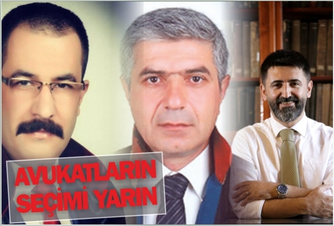 AVUKATLARIN SEÇİMİ YARIN