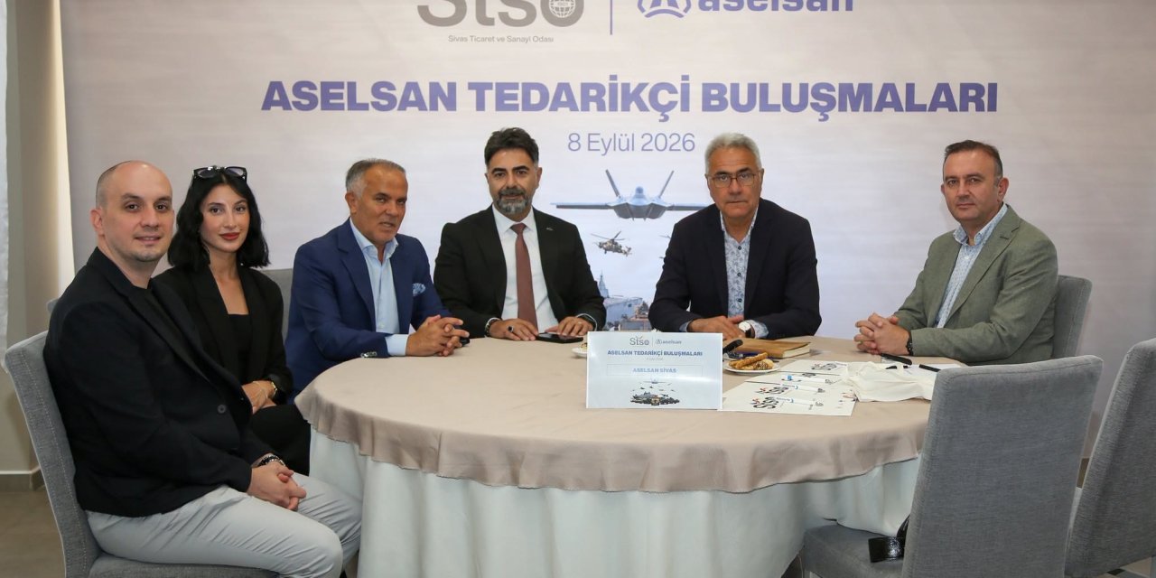Sivas’tan savunma sanayisine güçlü adım: ASELSAN masaya geldi