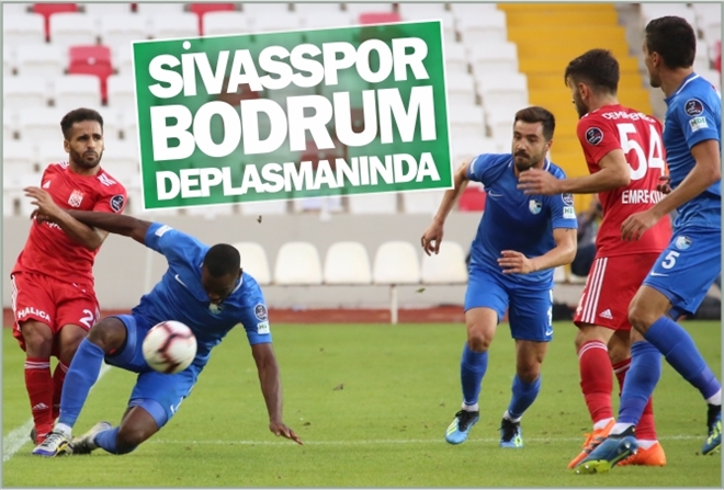 SİVAS, BODRUM DEPLASMANINDA