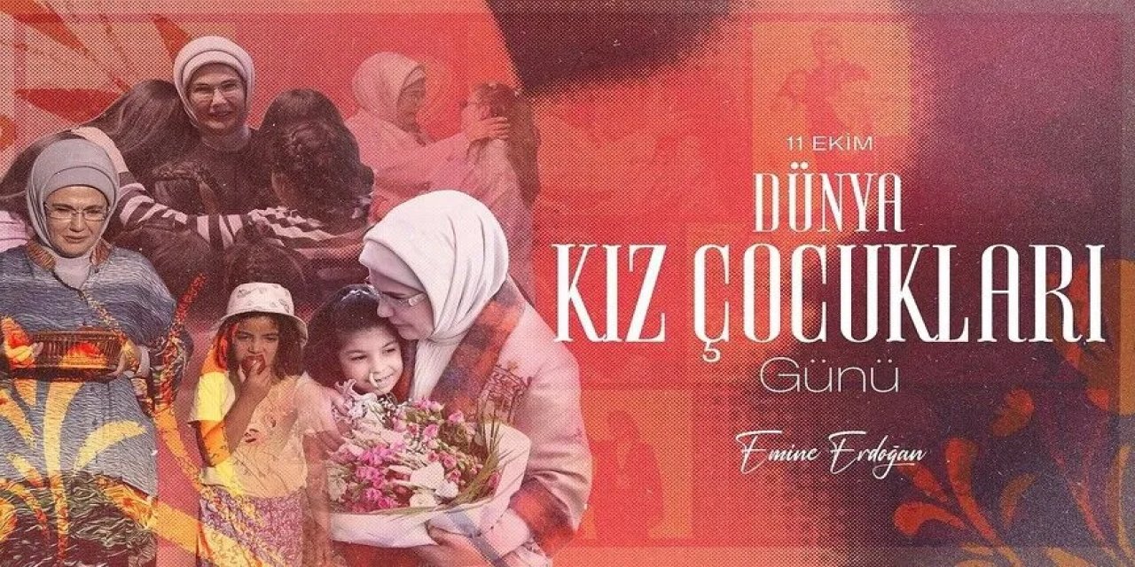 Emine Erdoğan "Dünya Kız Çocukları Günü"nü kutladı