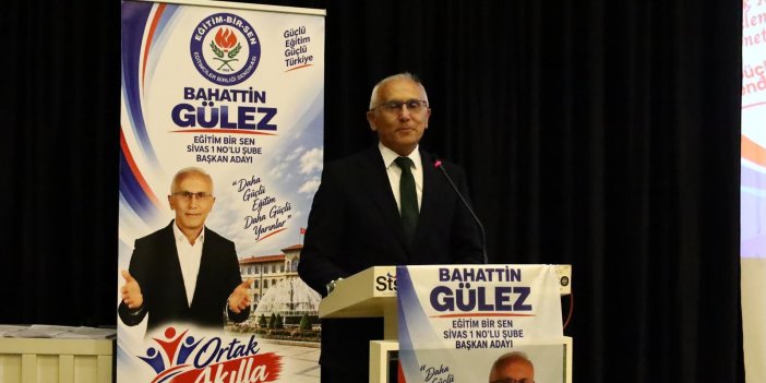 Sivas Eğitim Bir-Sen’de yeni başkan Bahattin Gülez oldu