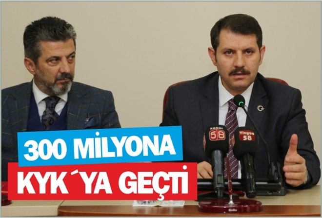 300 MİLYONA KYK´YA GEÇTİ