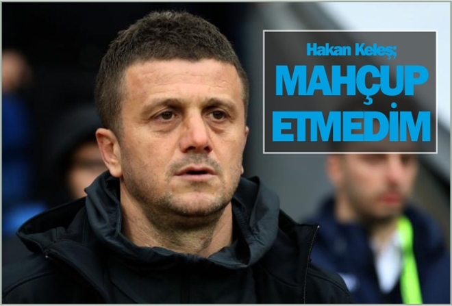 ?MAHCUP ETMEDİM?