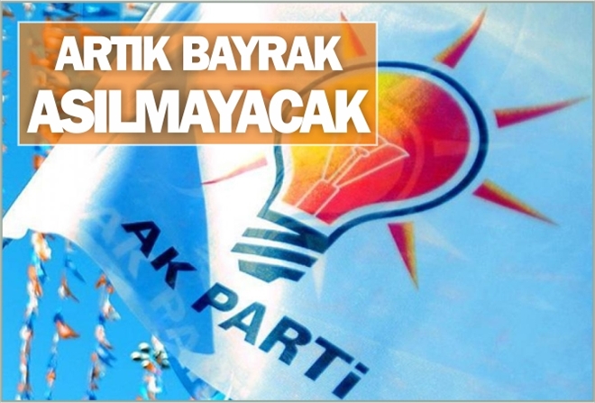 ARTIK BAYRAK ASILMAYACAK
