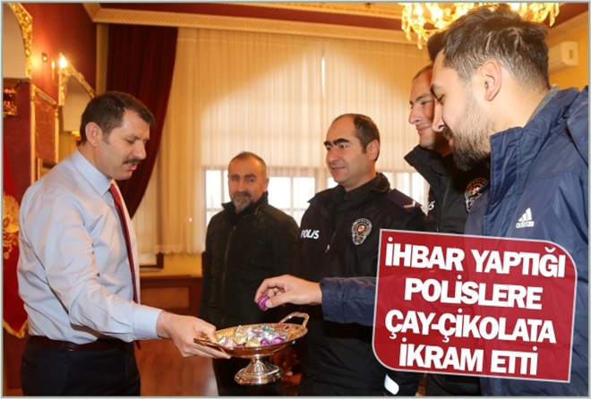 İHBAR YAPTIĞI POLİSLERE ÇAY-ÇİKOLATA İKRAM ETTİ