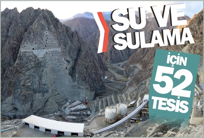 SU VE SULAMA İÇİN 52 TESİS