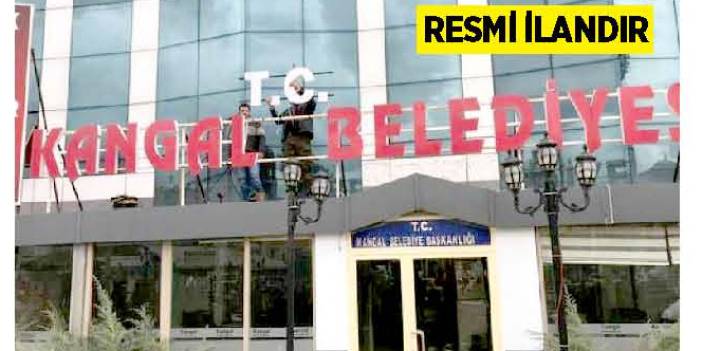 İLAN KANGAL BELEDİYE BAŞKANLIĞINDAN