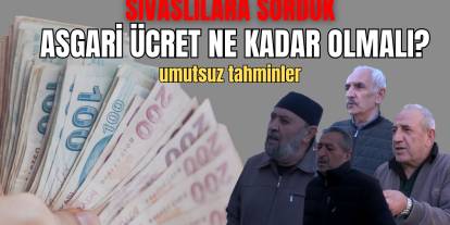 2026’da Asgari Ücret Ne  Kadar Olmalı? Söz Sivas’ta