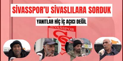 Sivas Halkı Konuştu: Sivasspor’un Geleceği Ne Olacak