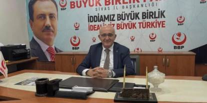 BBP Sivas İl Başkanı Turan Bütün’den Okullarda Güvenlik Çağrısı