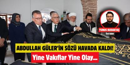 Abdullah Güler'in sözü havada kaldı! Vakıflar'da sorun bitmiyor