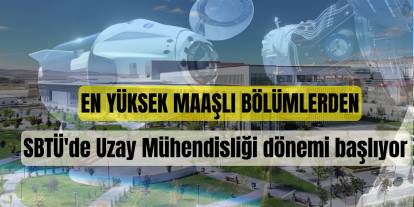 SBTÜ'de Uzay Mühendisliği dönemi başlıyor