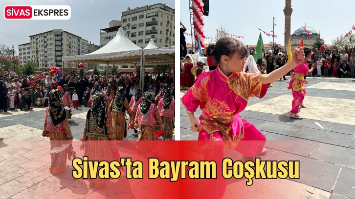 Sivas'ta Bayram Coşkusu