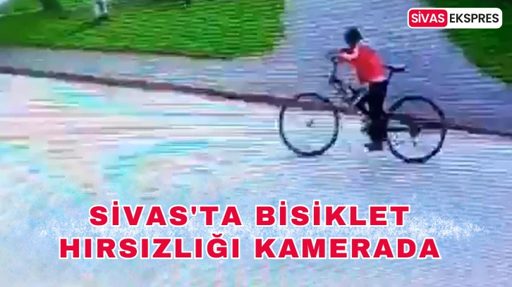 Sivas'ta Bisiklet Hırsızlığı Kamerada