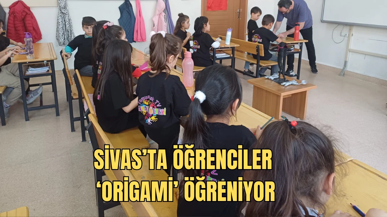 Sivas'ta Öğrenciler 'Origami' Öğreniyor