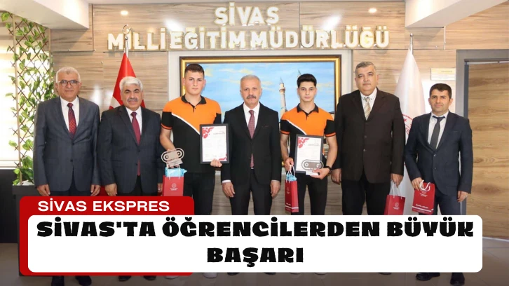 Sivas'ta Öğrencilerden Büyük Başarı