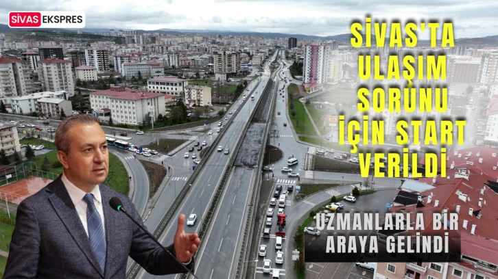 Sivas'ta Ulaşım Sorunu İçin Start Verildi