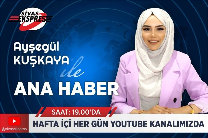 Sivas Ekspres Gazetesi Ana Haber Bülteni- 27 Eylül Çarşamba