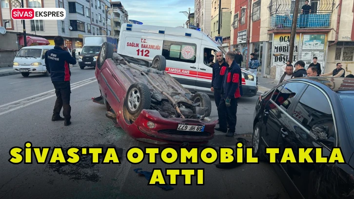 Sivas'ta Otomobil Takla Attı