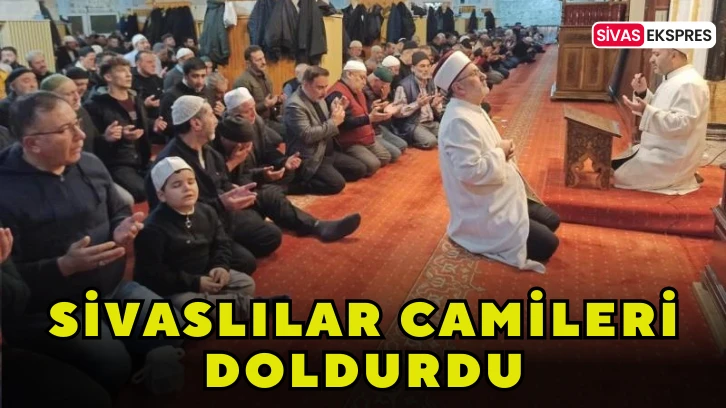 Sivaslılar Camileri Doldurdu