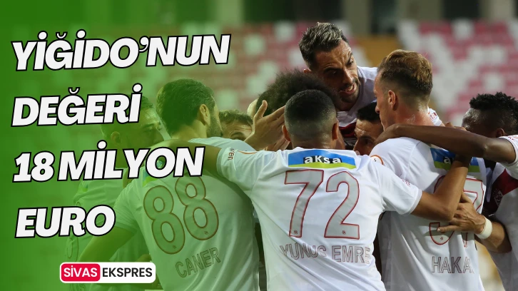 Yiğido’nun Değeri 18 Milyon Euro