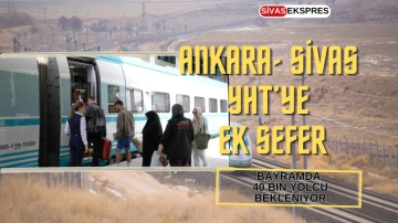 Ankara- Sivas YHT’ye Ek Sefer