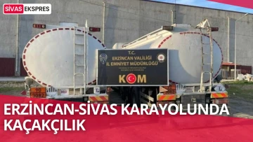 Erzincan-Sivas Karayolunda Kaçakçılık
