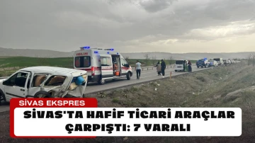 Sivas'ta Hafif Ticari Araçlar Çarpıştı: 7 Yaralı